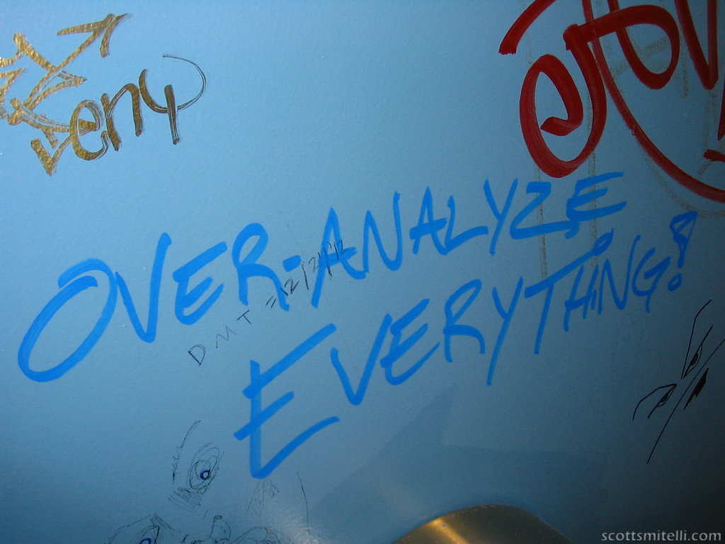 Over-Analyze Everything!